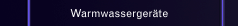 Warmwassergeräte